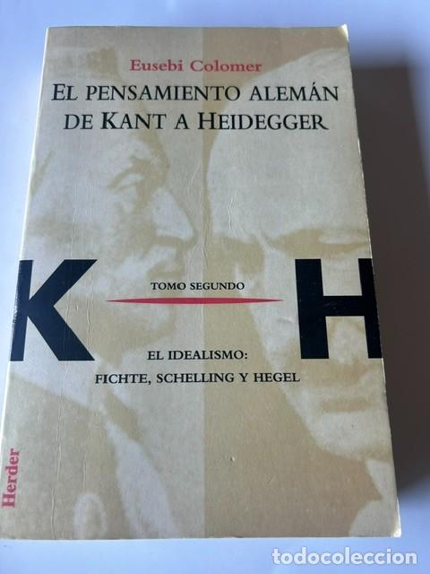 Libros de segunda mano: El pensamiento alem&aacute;n de Kant a Heidegger -Colomer-