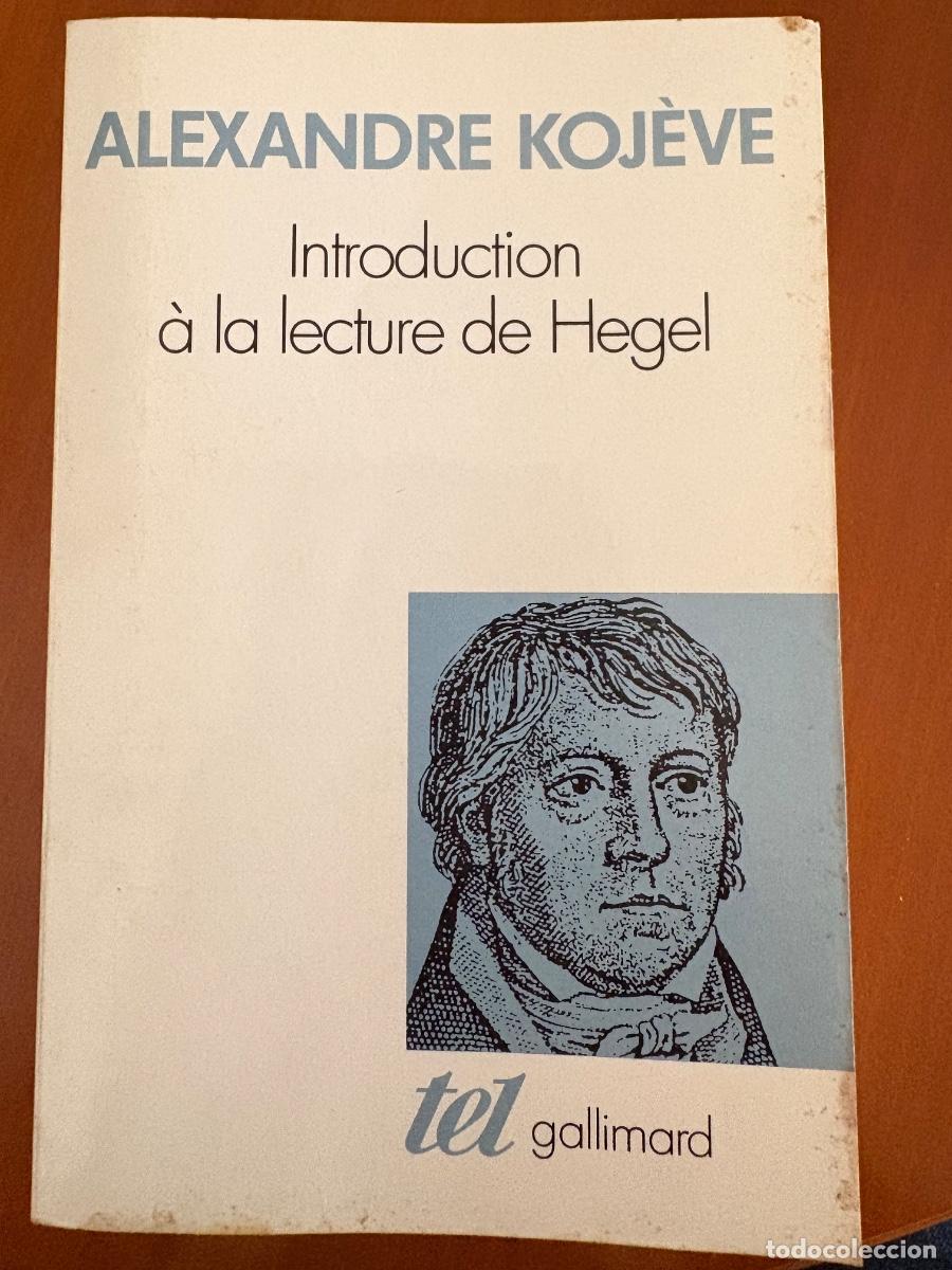 Libros de segunda mano: Autor: KOJEVE, ALEXANDRE; INTRODUCTION A LA LECTURE DE HEGEL