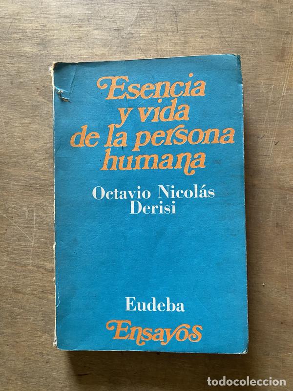 Libri di seconda mano: Esencia y vida de la persona humana - Derisi Octavio Nicolas