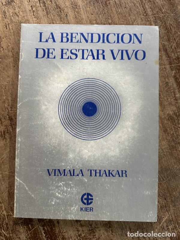 Libros de segunda mano: La bendicion de estar vivo - Thakar Vimala
