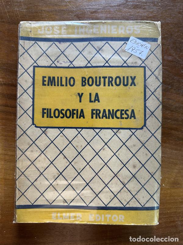 Libros de segunda mano: Emilio Boutroux y la Filosofia Francesa - Ingenieros Jose