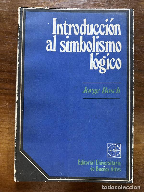 Libros de segunda mano: Introduccion al simbolismo logico - Bosch Jorge