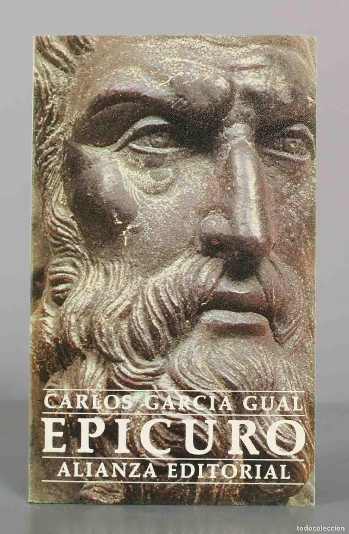 Libros de segunda mano: Epicuro - Carlos Garc&iacute;a Gual - Alianza Editorial
