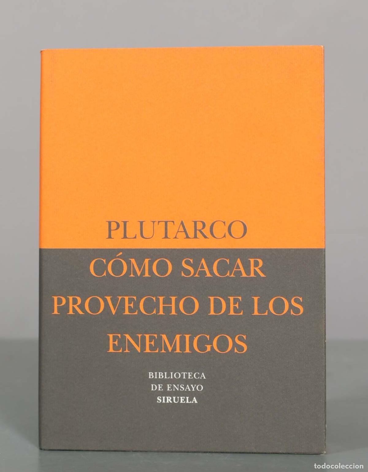 Libros de segunda mano: C&oacute;mo sacar provecho de los enemigos - Plutarco - Ediciones Siruela