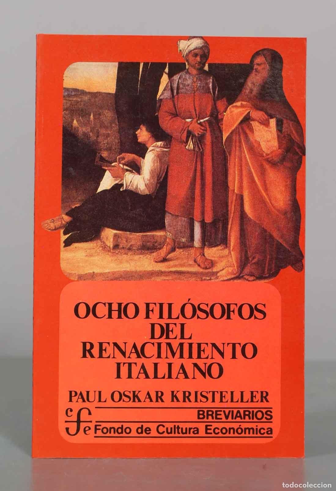 Libros de segunda mano: Ocho fil&oacute;sofos del Renacimiento italiano - Paul Oskar Kristeller - Fondo de Cultura Econ&oacute;mica