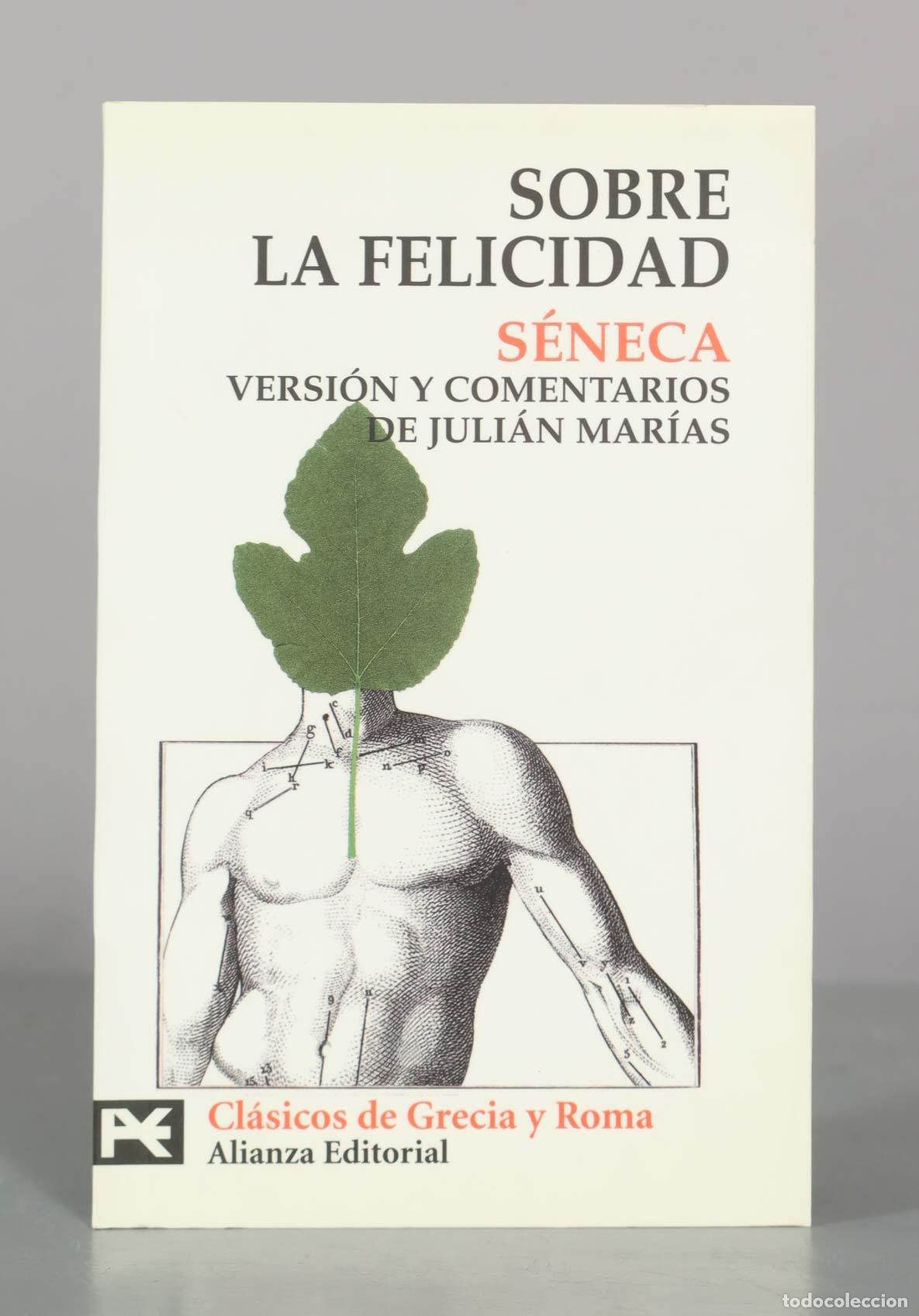 Libros de segunda mano: Sobre la felicidad - S&eacute;neca - Juli&aacute;n Mar&iacute;as - Alianza Editorial