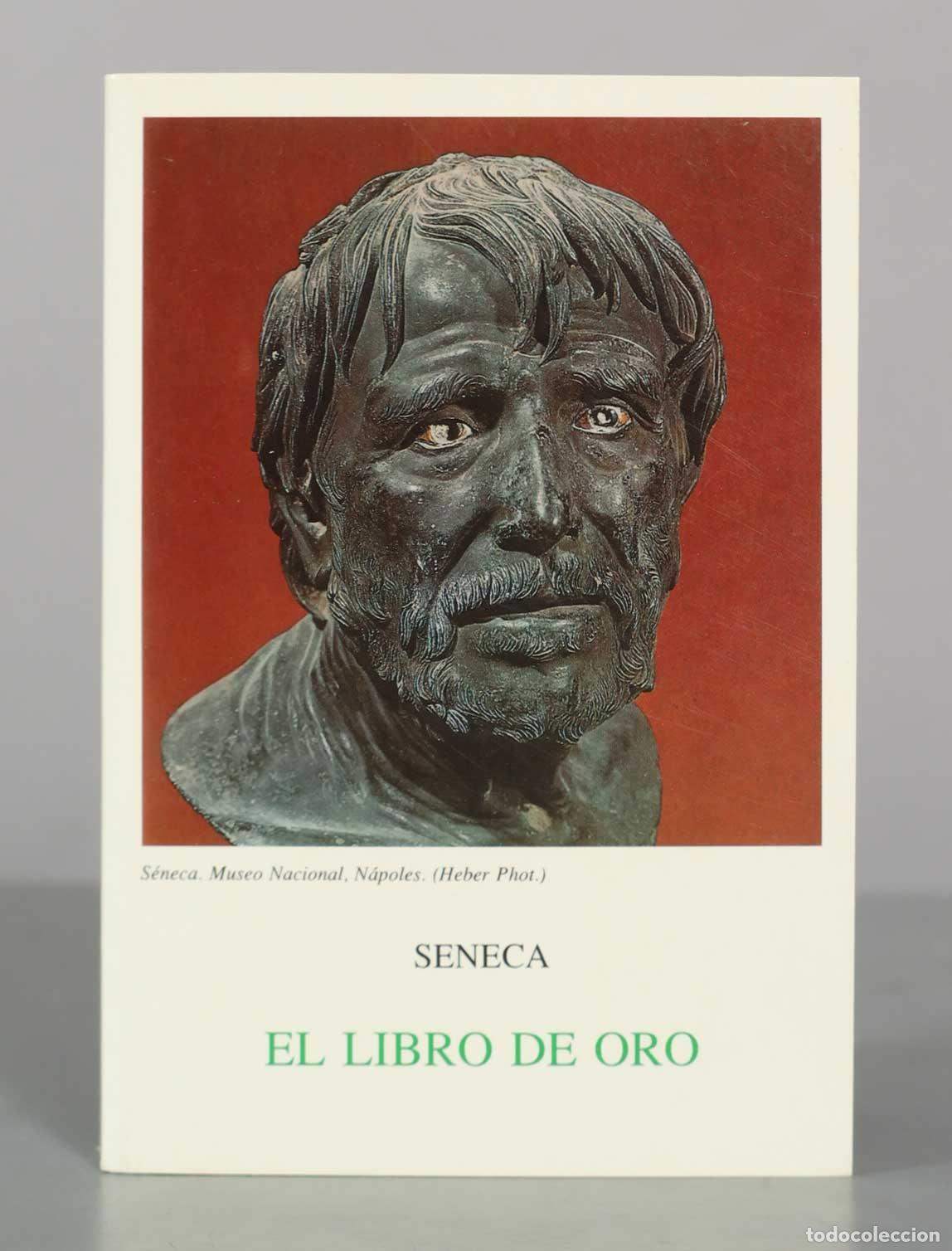 Libros de segunda mano: El libro de oro. Pensamientos escogidos. Tratado de los beneficios - Lucio Anneo S&eacute;neca - Ediciones