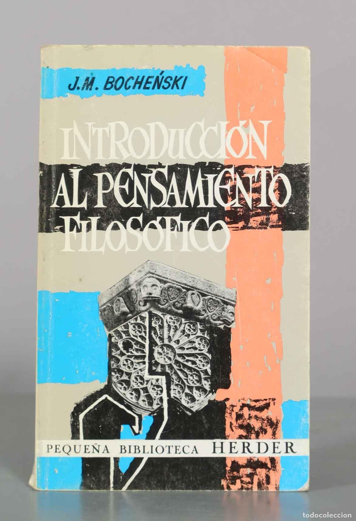 Libros de segunda mano: Introducci&oacute;n al pensamiento filos&oacute;fico - J. M. Bochenski - Editorial Herder