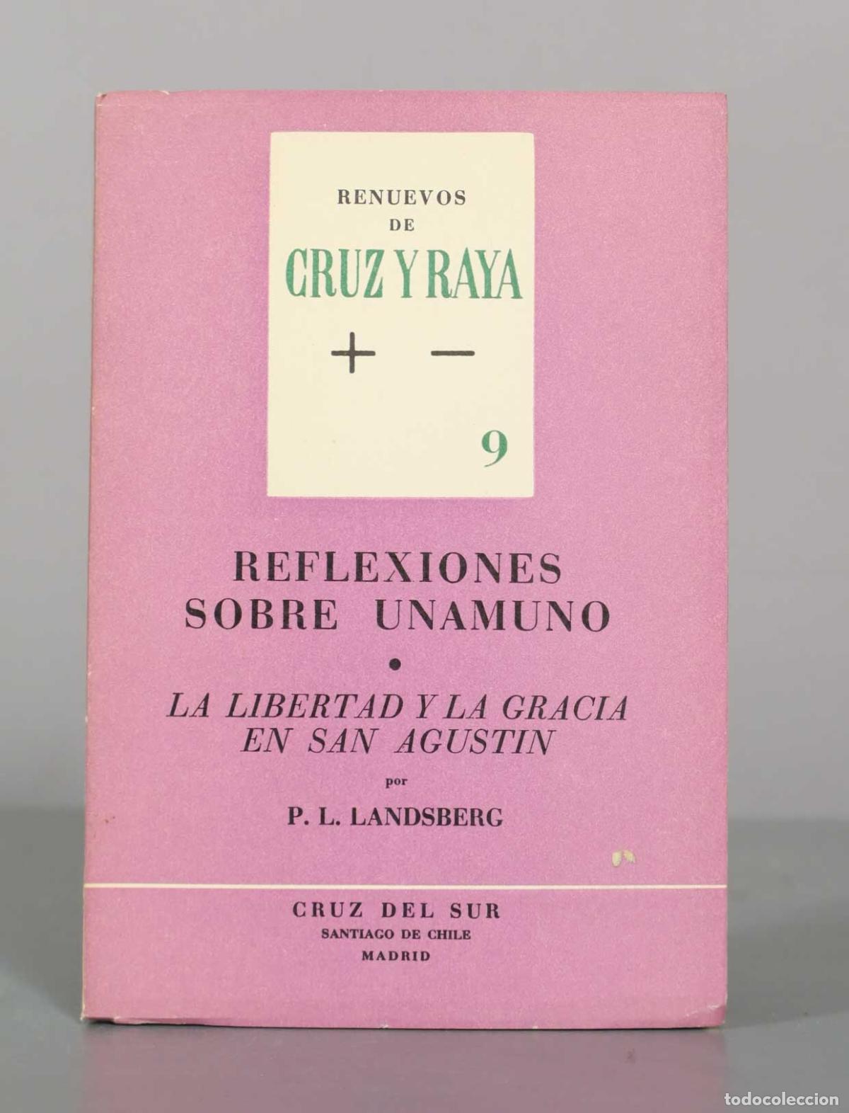 Libros de segunda mano: REFLEXIONES SOBRE UNAMUNO LA LIBERTAD Y LA GRACIA EN SAN AGUSTIN por P. L. LANDSBERG