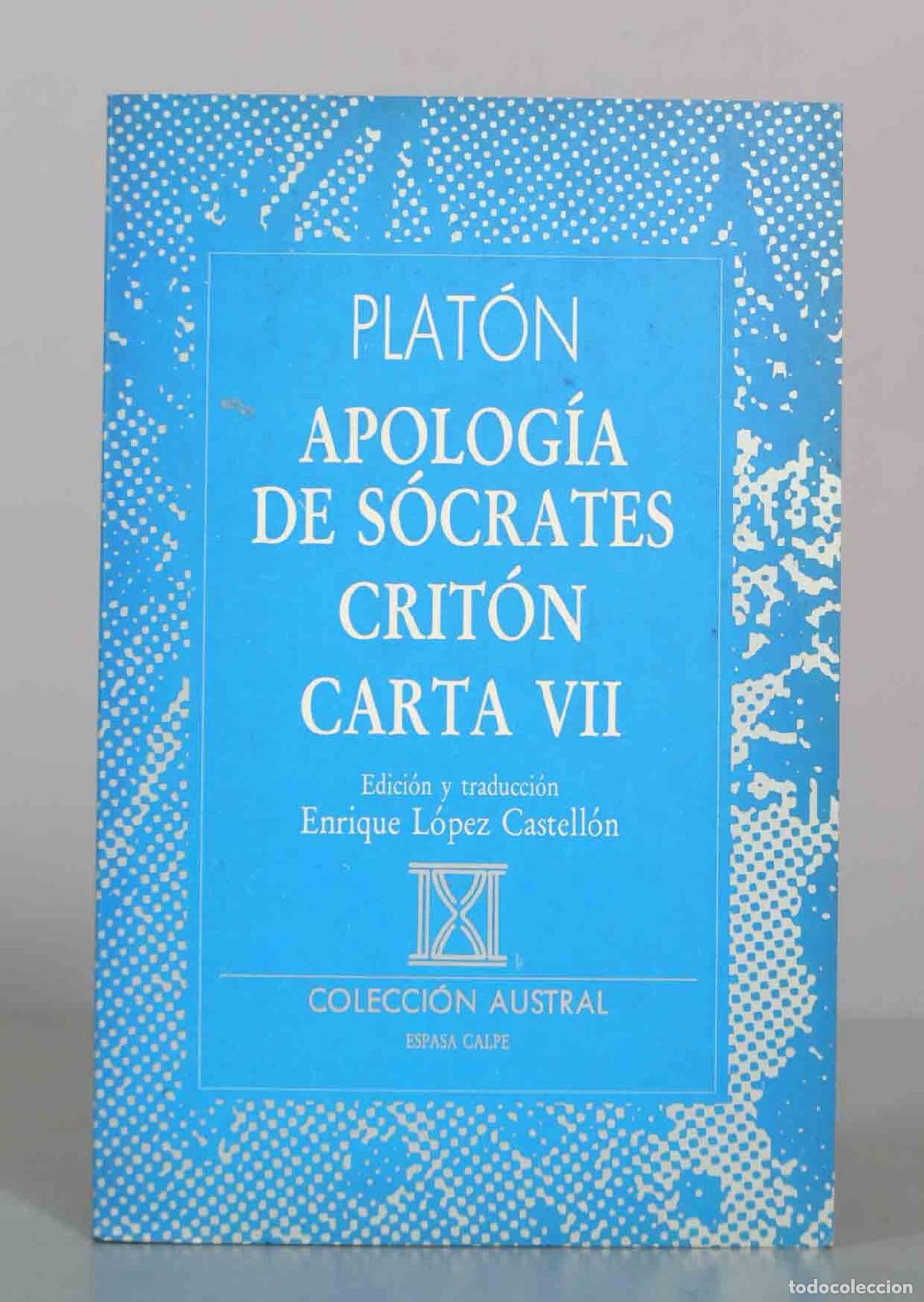 Libros de segunda mano: Apolog&iacute;a de S&oacute;crates - Crit&oacute;n - Carta VII - Plat&oacute;n - Espasa Calpe