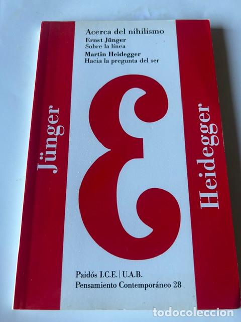 Libros de segunda mano: Acerca del nihilismo -J&uuml;nger y Heidegger-