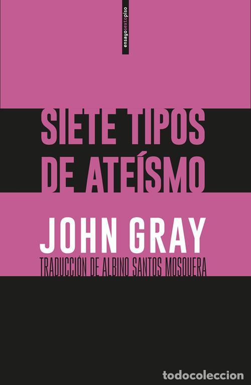 Libros de segunda mano: Siete tipos de ate&iacute;smo. - Gray, John.