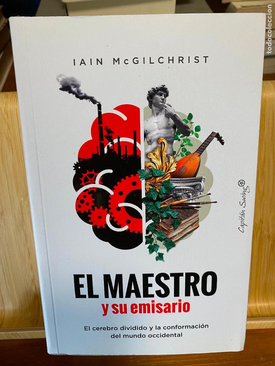 Libros de segunda mano: EL MAESTRO Y EL EMISARIO. IAN MCGILCHRIST. EDITORIAL CAPIT&Aacute;N SWING
