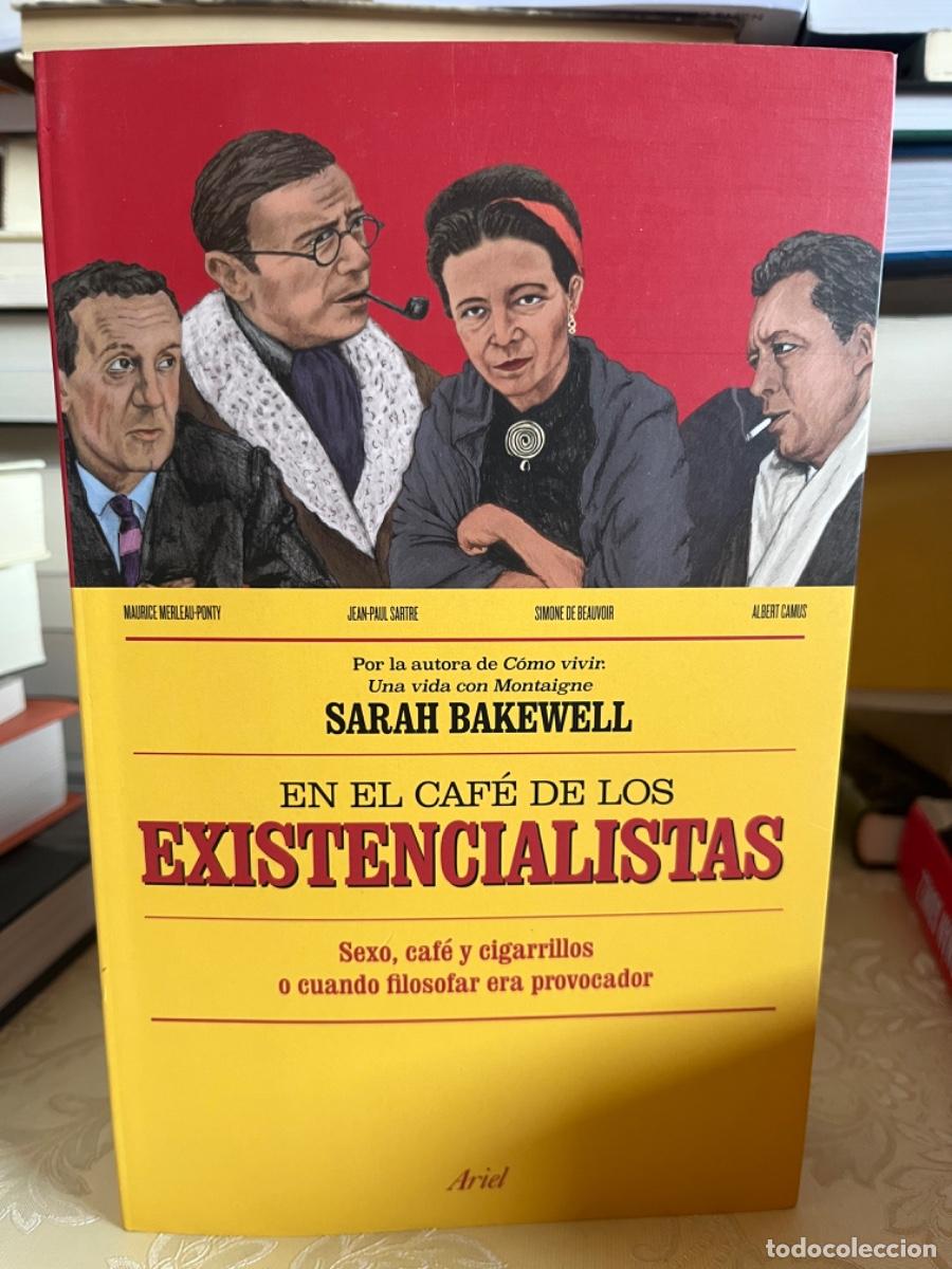 Libros de segunda mano: Bakewell, Sarah.- En el caf&eacute; de los existencialistas