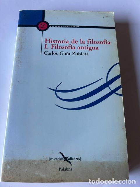 Libros de segunda mano: Historia de la filosof&iacute;a I Filosof&iacute;a antigua -Carlos Go&ntilde;i-