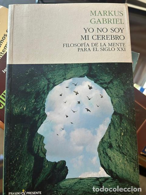 Libros de segunda mano: Yo no soy mi cerebro -Markus Gabriel-