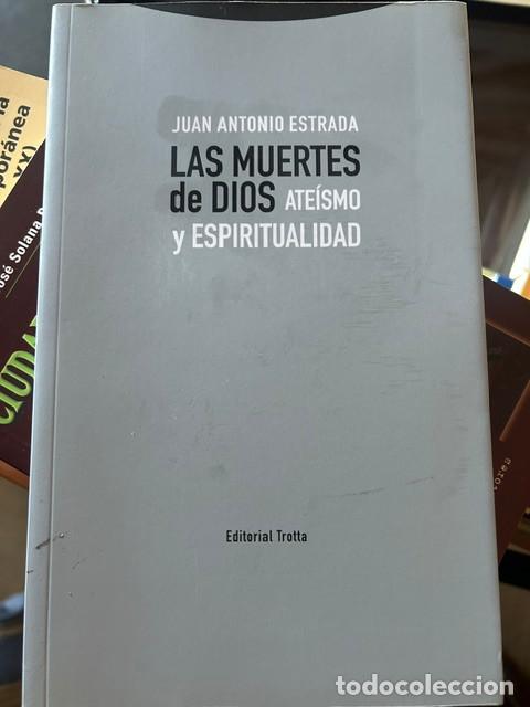 Libros de segunda mano: La muerte de Dios. Ate&iacute;smo y espiritualidad -Juan Antonio Estrada-