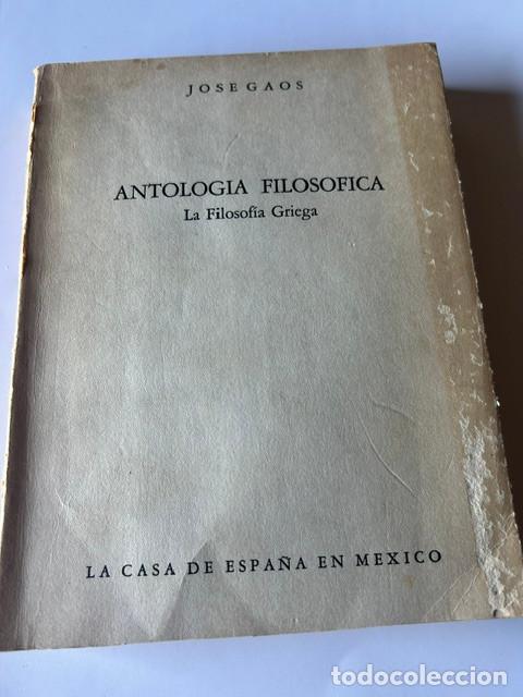 Libros de segunda mano: Antolog&iacute;a filos&oacute;fica -Jos&eacute; Gaos-