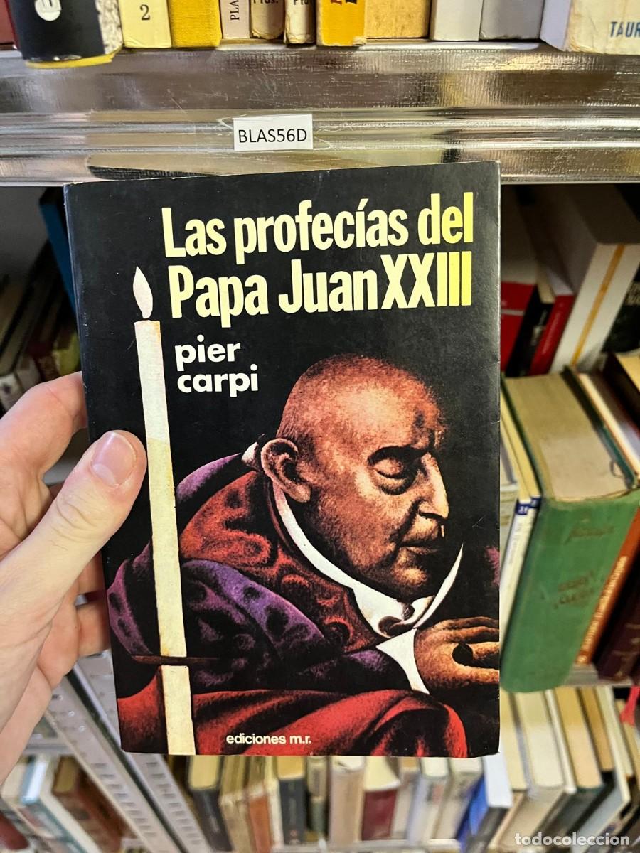 Libros de segunda mano: BLAS56D Pier Carpi, Las profec&iacute;as del Papa Juan XXIII, Ediciones M.R.