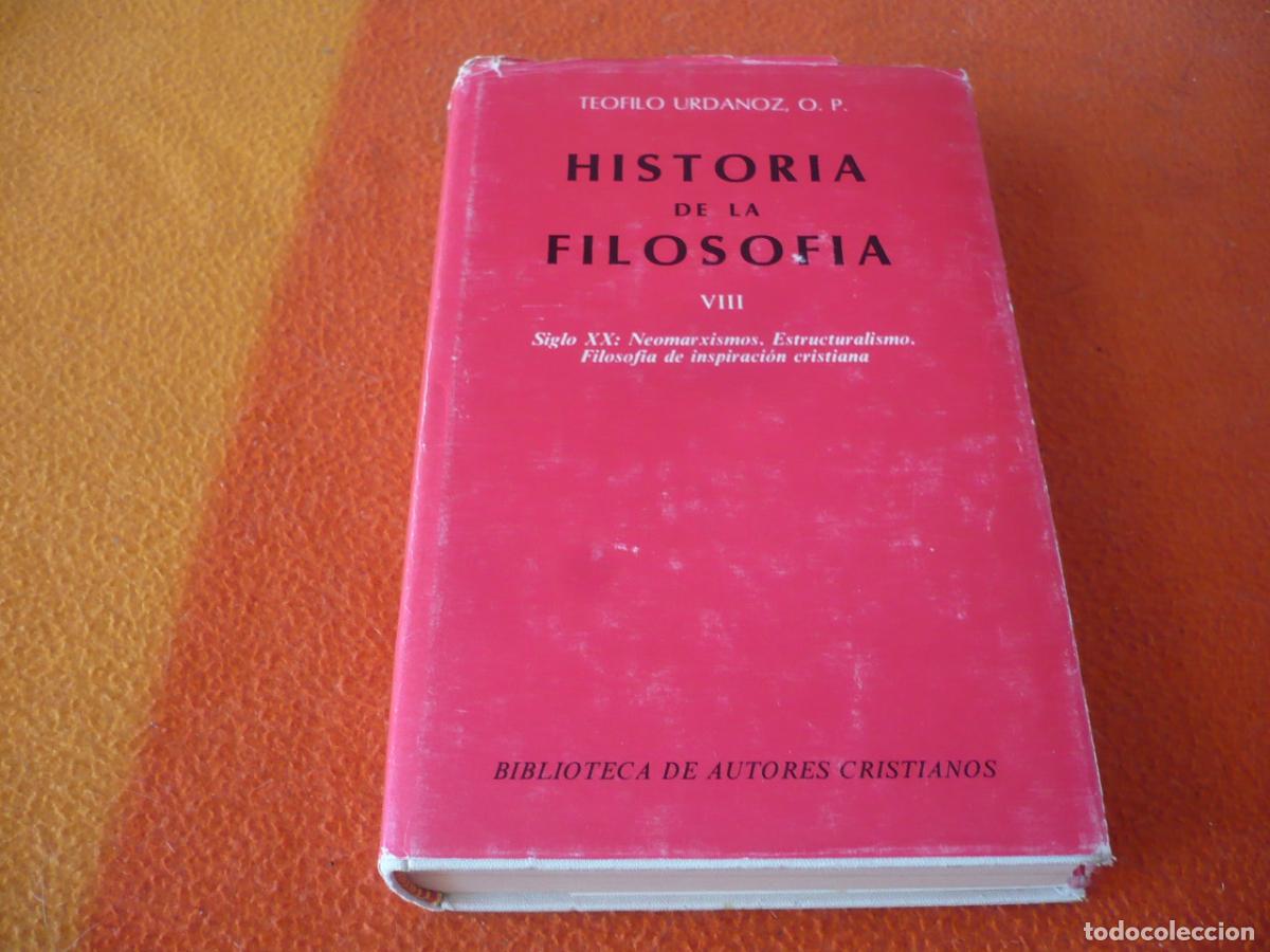 Libros de segunda mano: HISTORIA DE LA FILOSOFIA VIII ( URDANOZ ) SIGLO XX NEOMARXISMO ESTRUCTURALISMO AUTORES CRISTIANOS