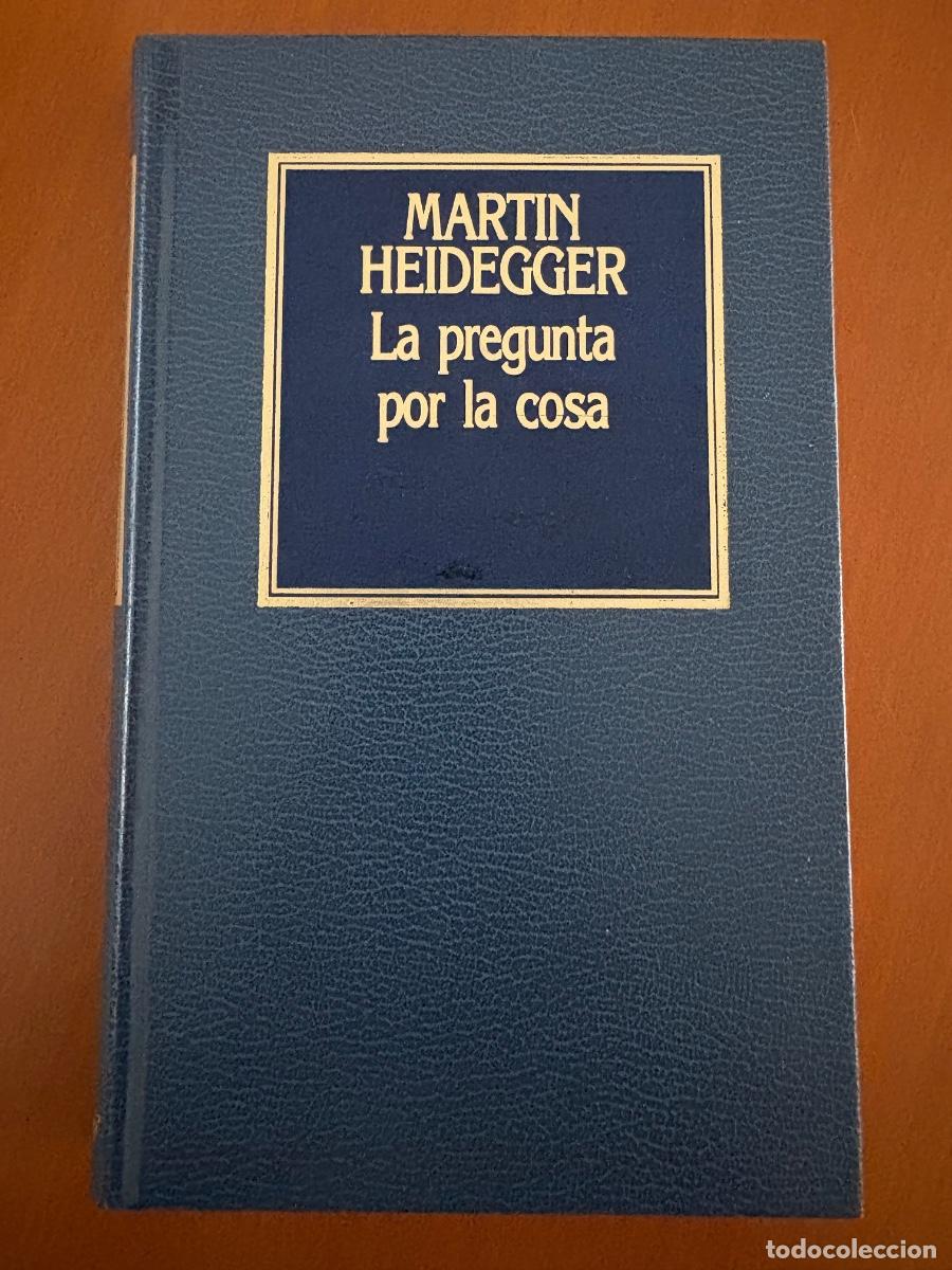 Libros de segunda mano: La pregunta por la cosa; Heidegger, Martin
