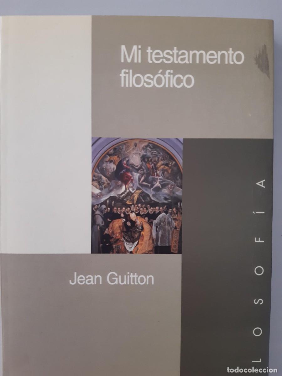 Libros de segunda mano: Guitton, Jean - MI TESTAMENTO FILOSOFICO. Jean Guitton