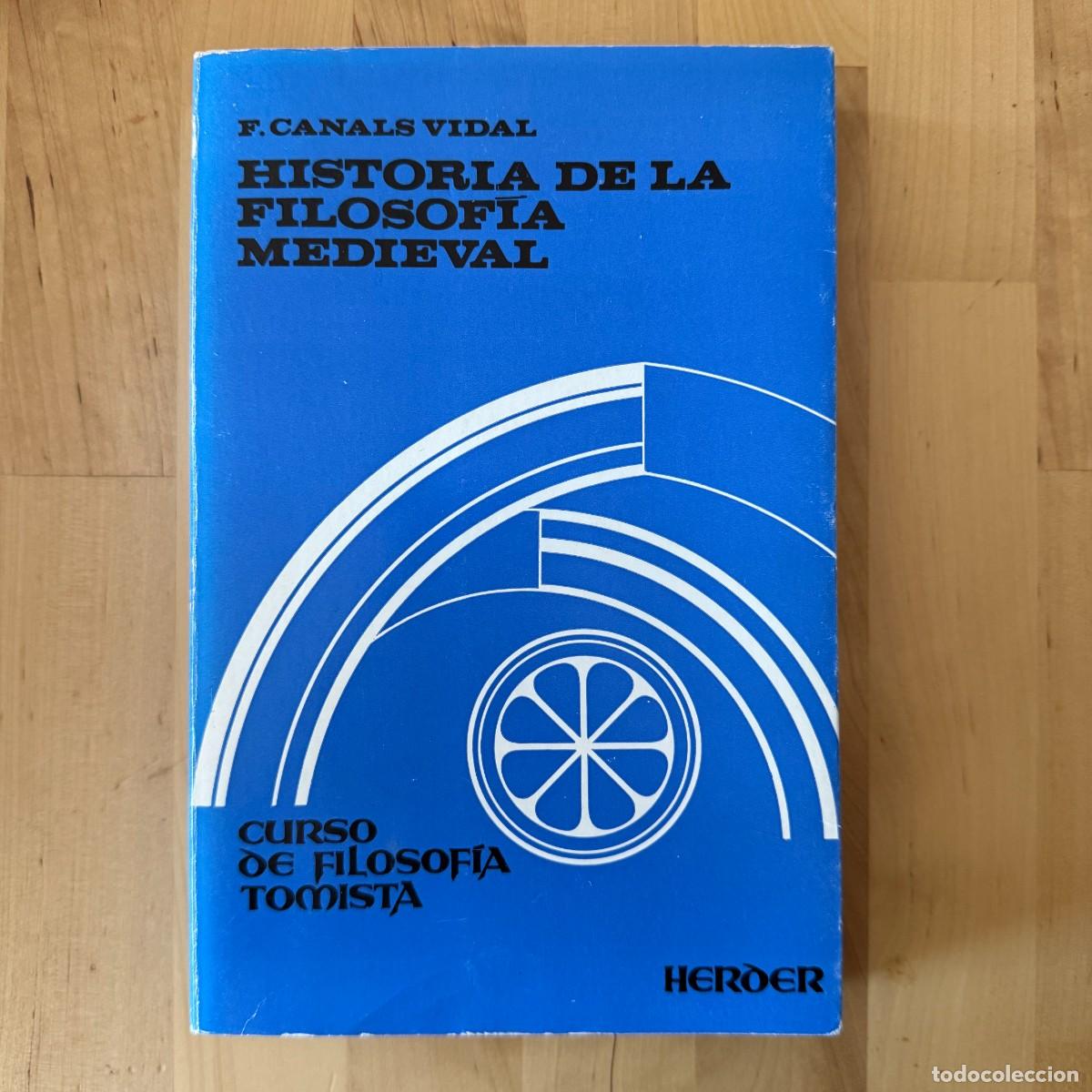 Libros de segunda mano: Canals Vidal - Historia de la Filosof&iacute;a Medieval - Herder Tomista