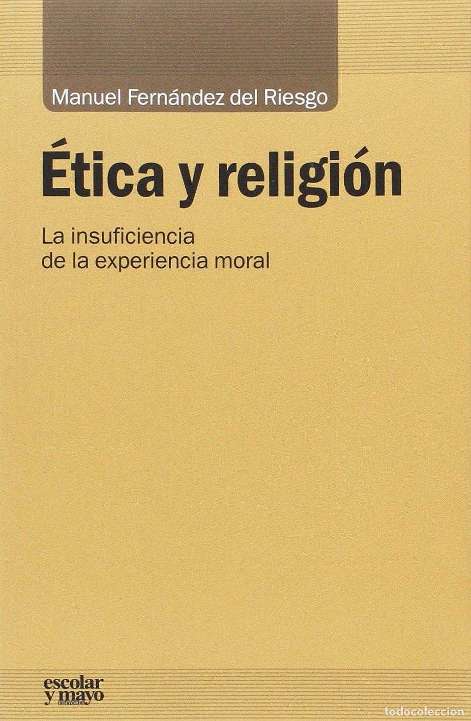 Libros de segunda mano: &Eacute;tica y religi&oacute;n: La insuficiencia de la experiencia moral (An&aacute;lisis y cr&iacute;tica)