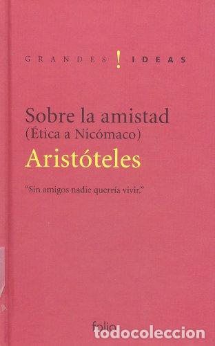 Livres d'occasion: Sobre la Amistad: &Eacute;tica a Nic&oacute;maco (Grandes ideas)