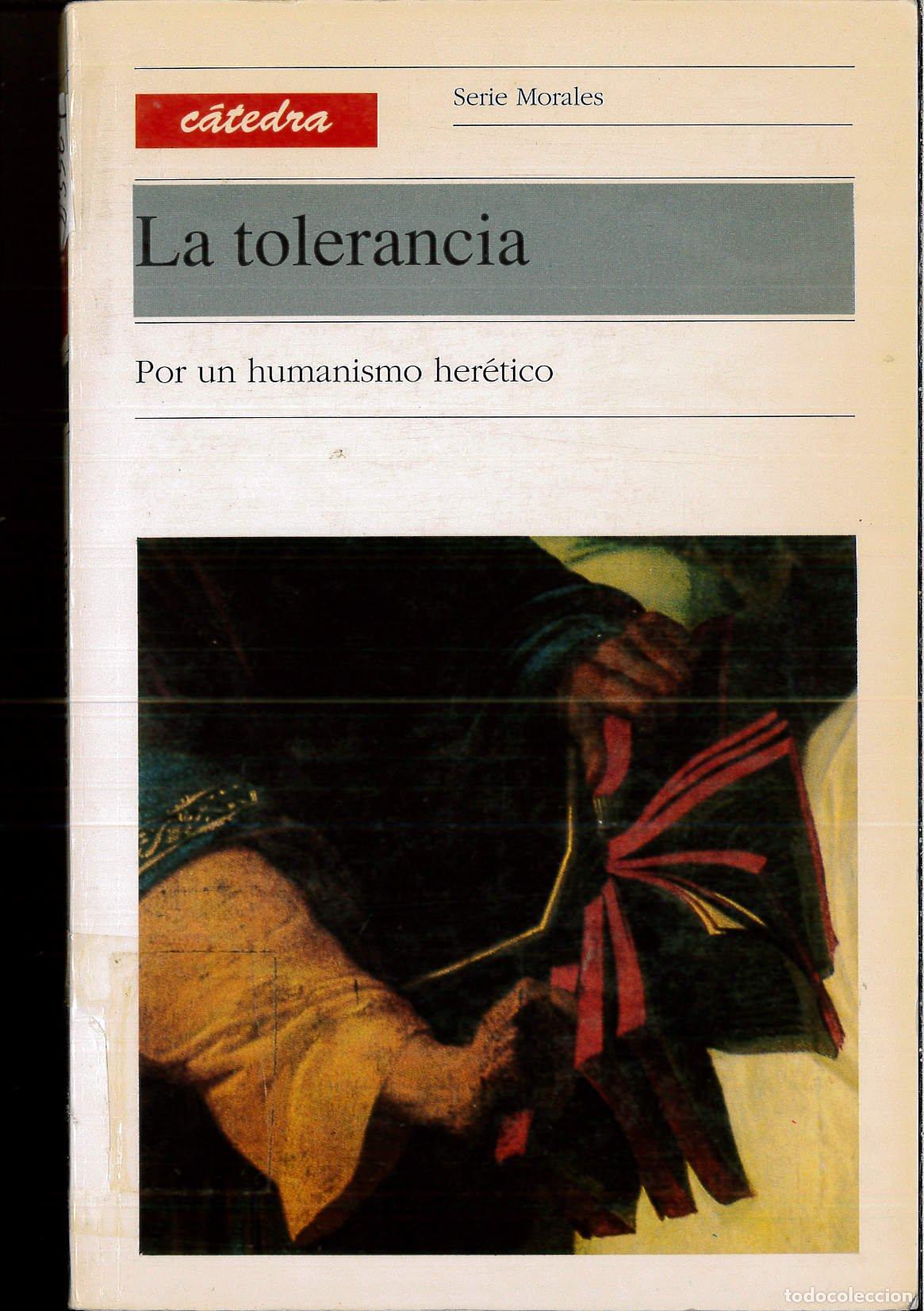 Libros de segunda mano: La tolerancia (por un humanismo heretico)