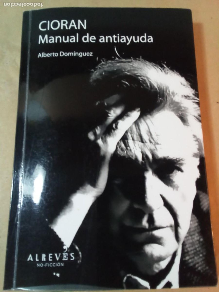Libros de segunda mano: CIORAN. MANUAL DE ANTIAYUDA.