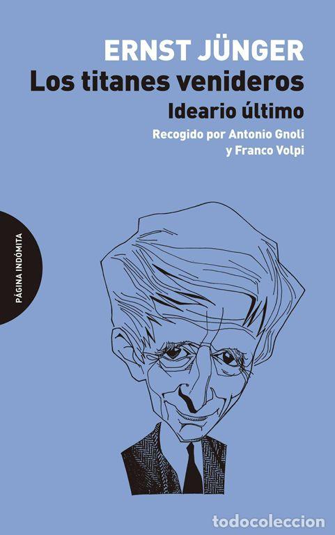 Libros de segunda mano: Los titanes venideros. - Junger, Ernst.