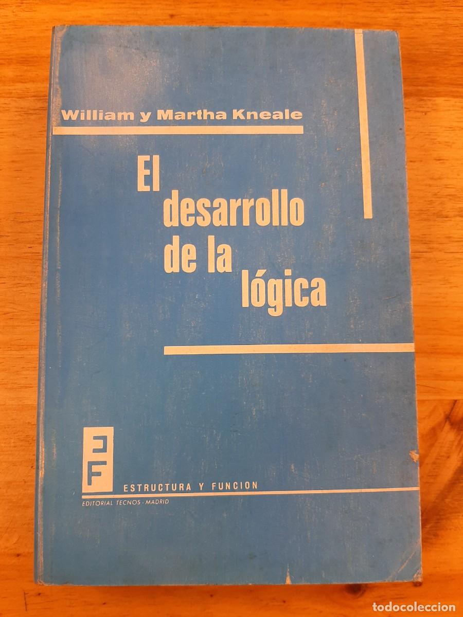 Libros de segunda mano: El desarrollo de la l&oacute;gica - William y Martha Kneale - Editorial Tecnos, 1972