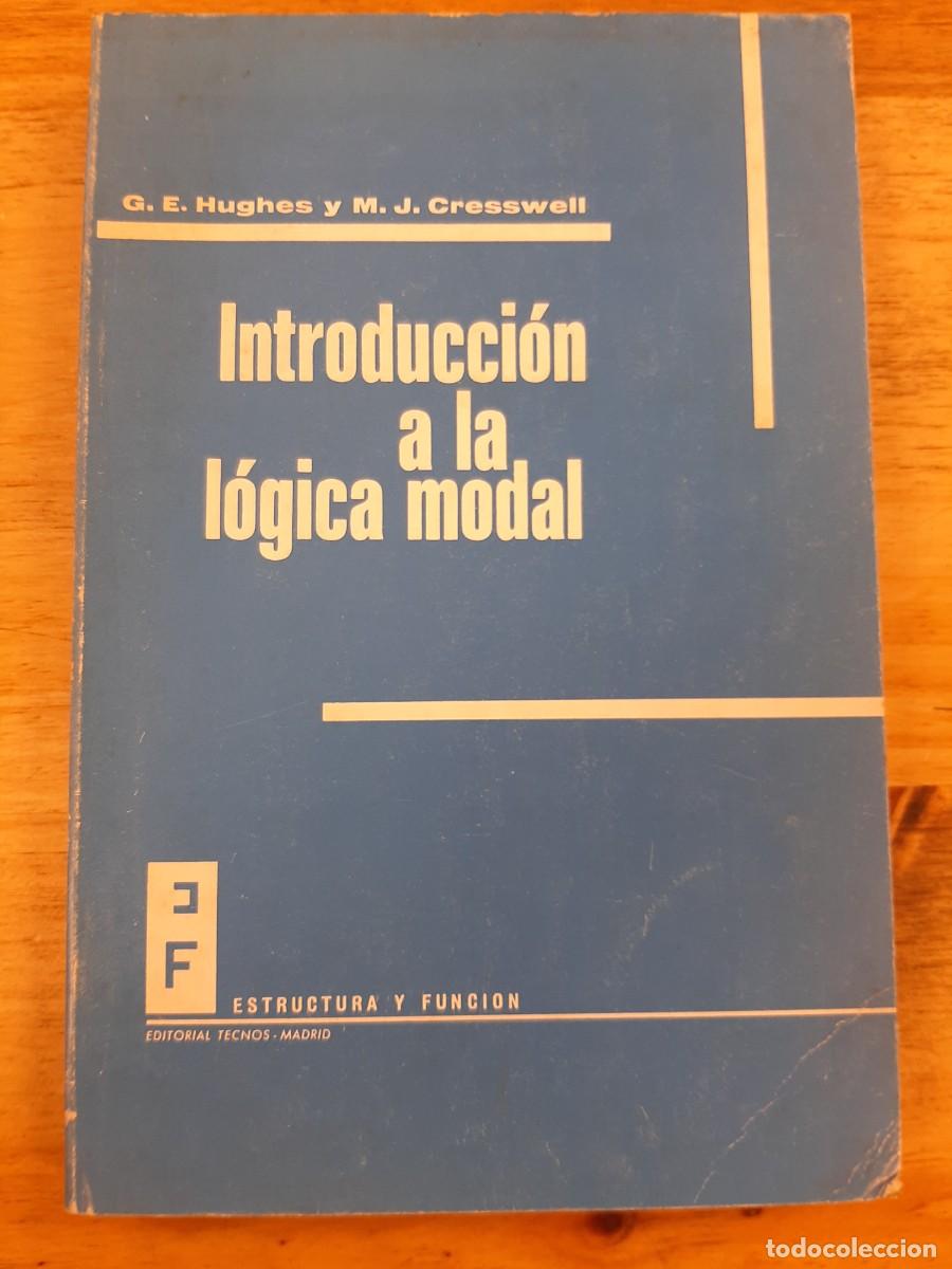 Libros de segunda mano: Introducci&oacute;n a la l&oacute;gica modal - G. E. Hughes y M. J. Cresswell - Editorial Tecnos, 1973
