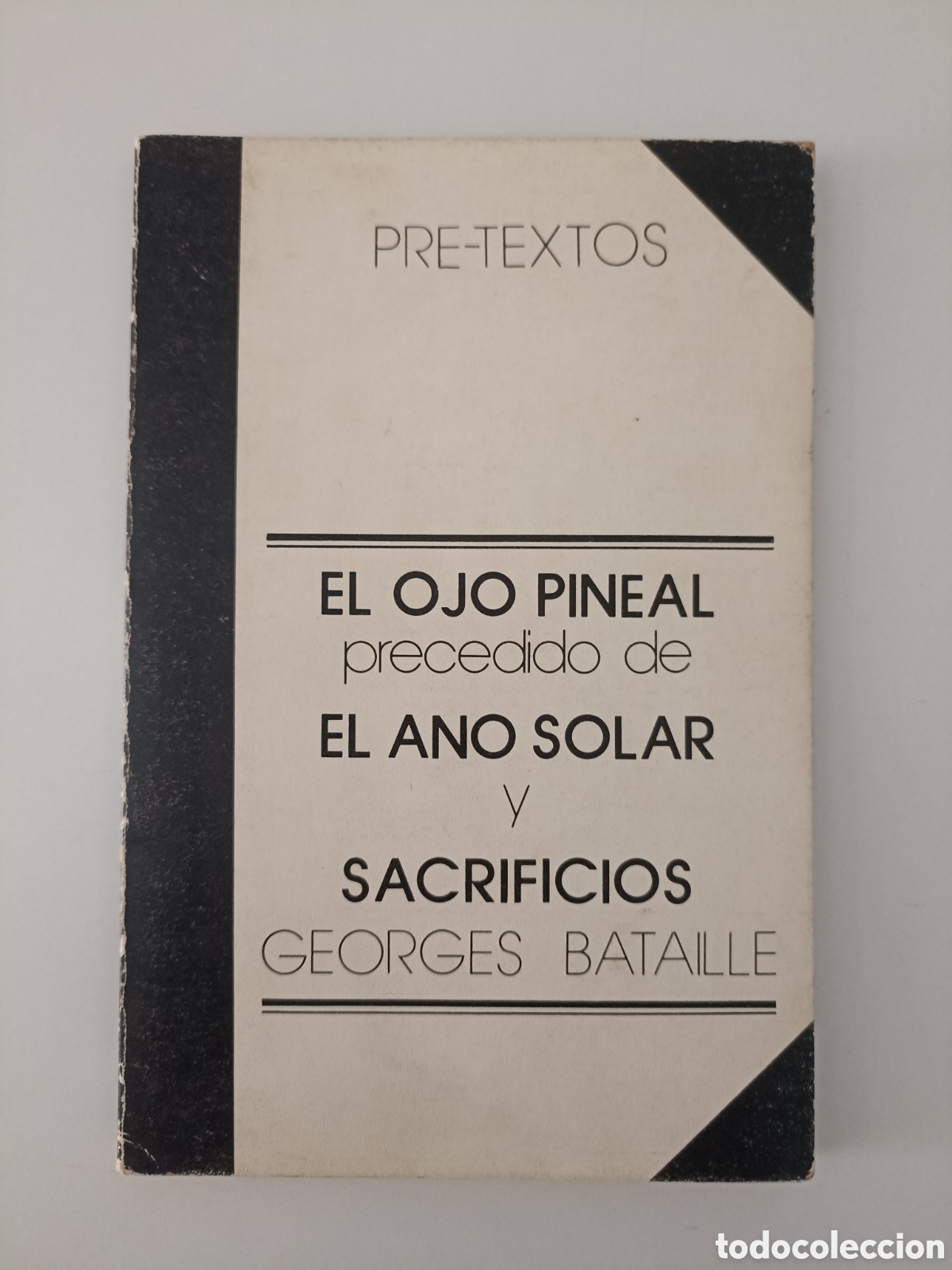 Libros de segunda mano: Georges Bataille - El ojo pineal / El ano solar / Sacrificios (Pre-textos, 1979)