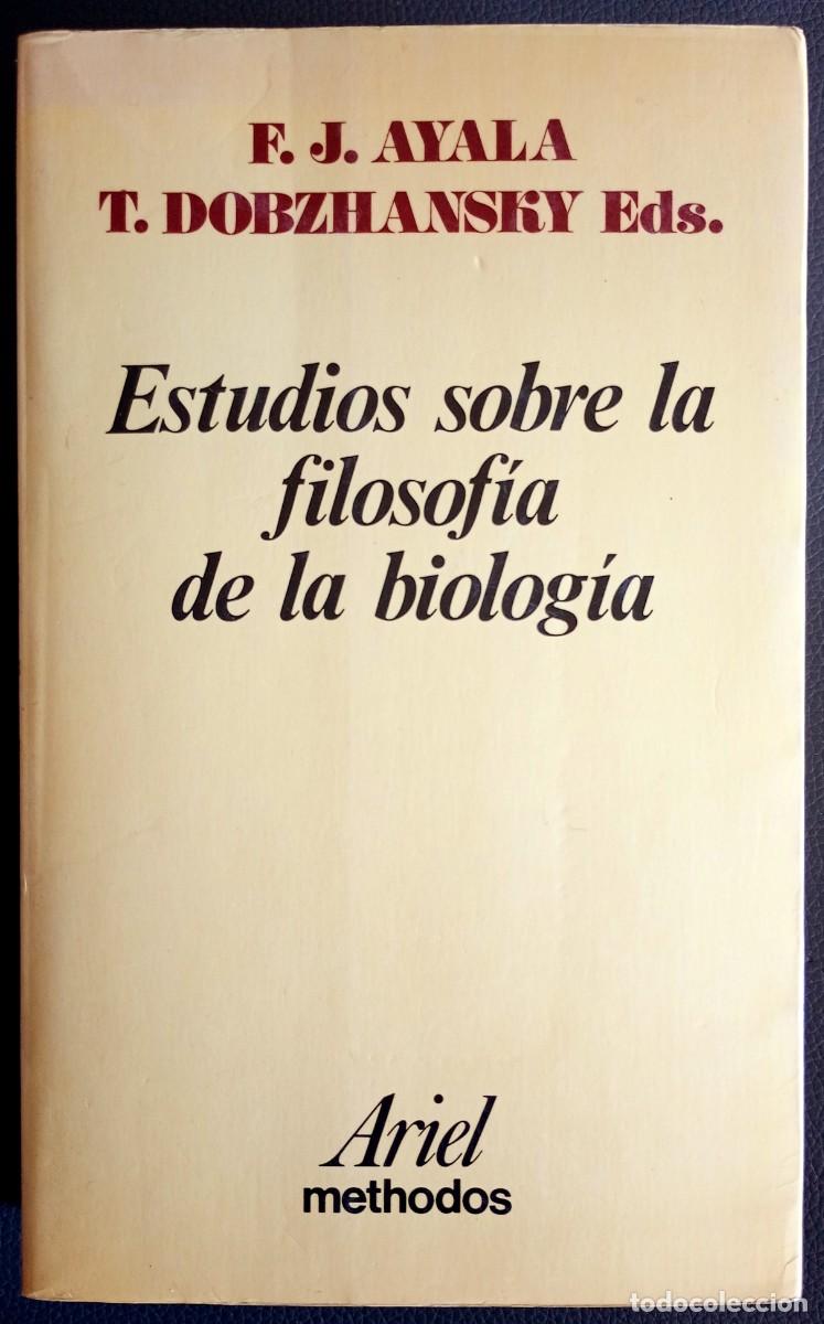 Libros de segunda mano: F. J. Ayala . T. Dobzhansky (eds.) . Estudios sobre la filosof&iacute;a de la biolog&iacute;a