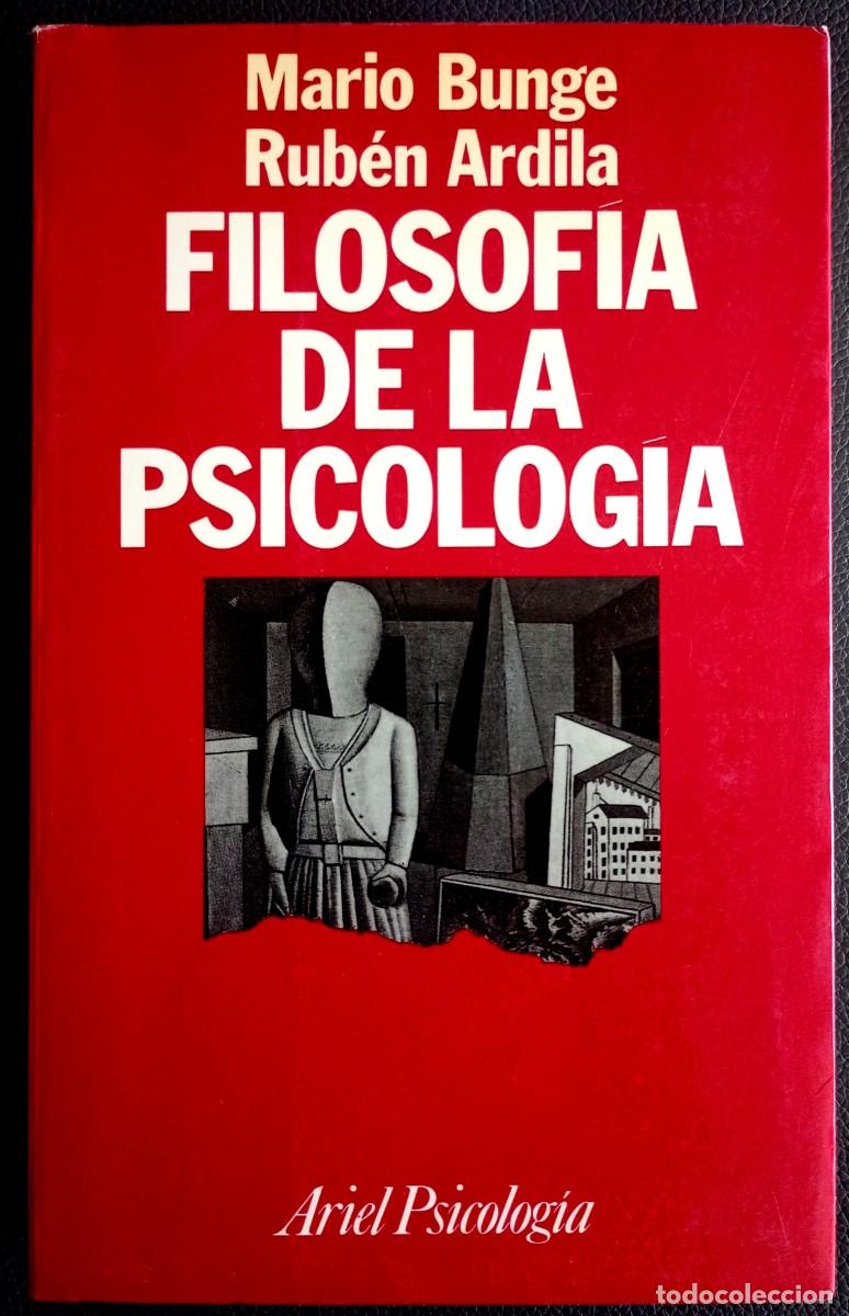 Libros de segunda mano: Mario Bunge - Rub&eacute;n Ardila . Filosof&iacute;a de la psicolog&iacute;a