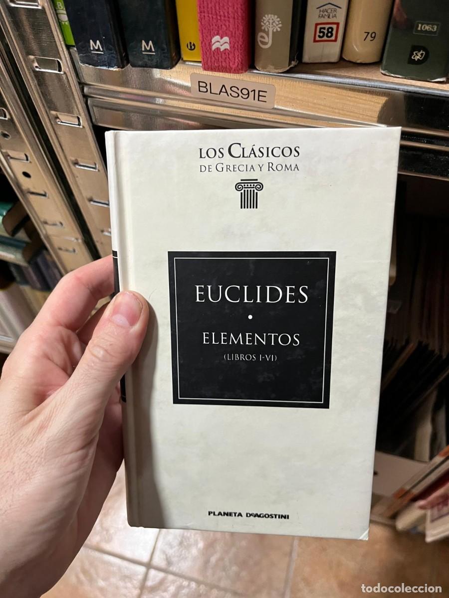 Libros de segunda mano: BLAS91E Euclides: Elementos (Libros I-VI) &ndash; Los Cl&aacute;sicos de Grecia y Roma &ndash; Planeta DeAgostini