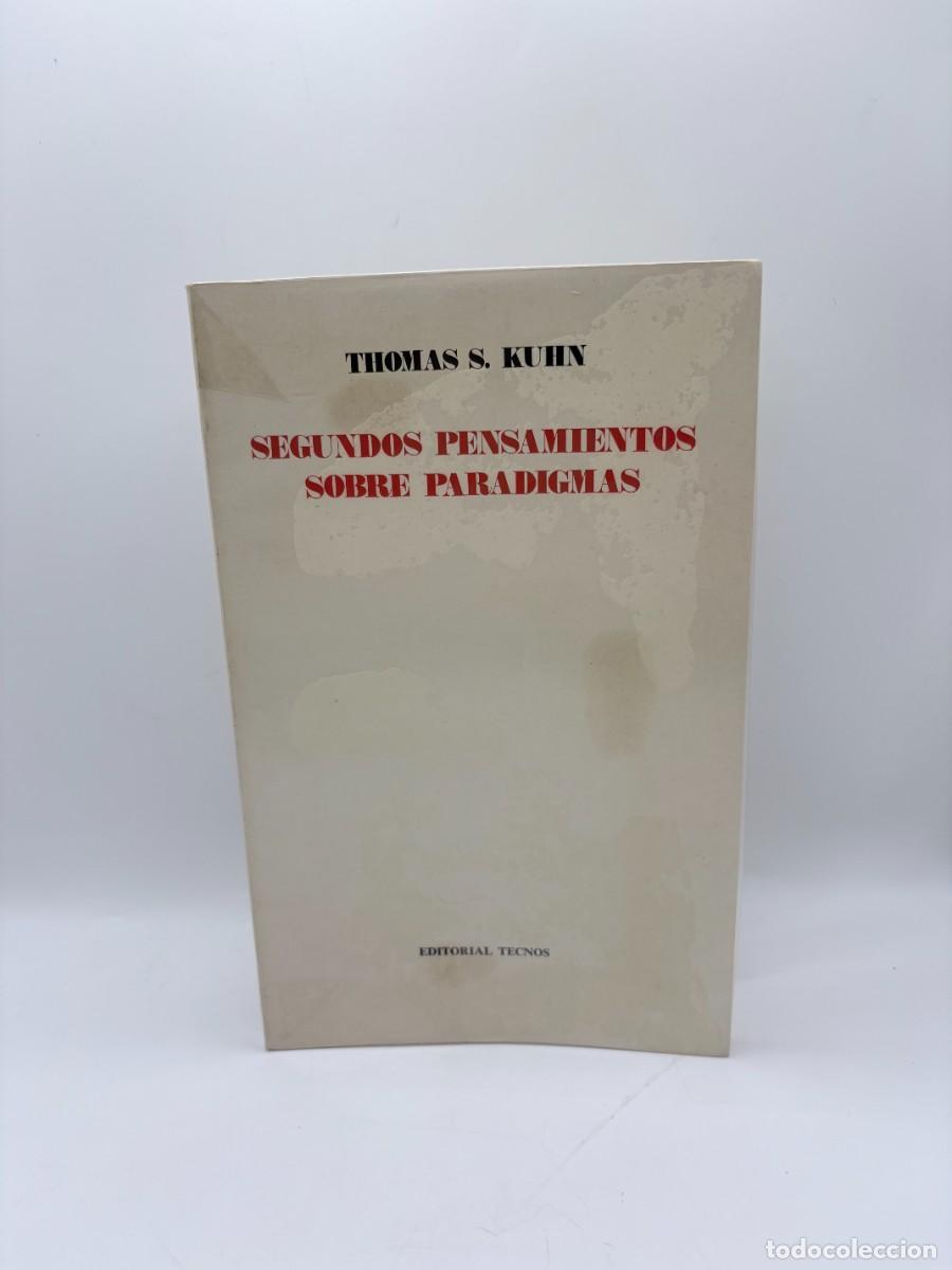 Libros de segunda mano: Segundos pensamientos sobre paradigmas, Thomas S. Kuhn - Ed. Tecnos, 1978
