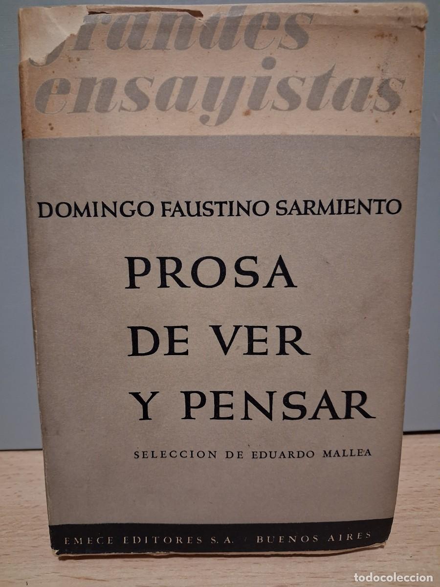 Libros de segunda mano: Prosa de ver y pensar, de Domingo Faustino Sarmiento, Emec&eacute;, 1&ordm; ed (1943)
