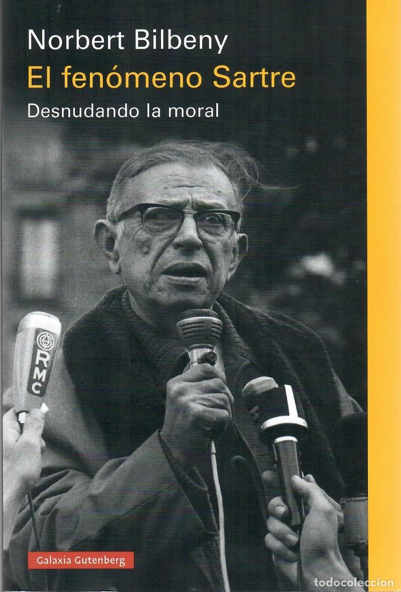 Libros de segunda mano: EL FEN&Oacute;MENO SARTRE. DESNUDANDO LA MORAL / NORBERT BILBENY