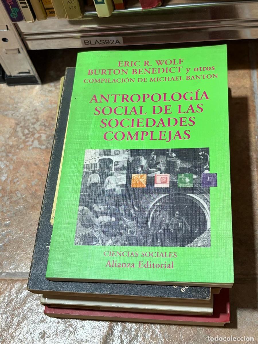 Libros de segunda mano: BLAS92A Antropolog&iacute;a social de las sociedades complejas &ndash; Alianza, Eric R. Wolf, Burton Benedict