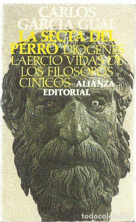 Libros de segunda mano: Carlos GARC&Iacute;A GUAL : La secta del perro. / DI&Oacute;GENES LAERCIO : Vida de los fil&oacute;sofos c&iacute;nicos. (1993)