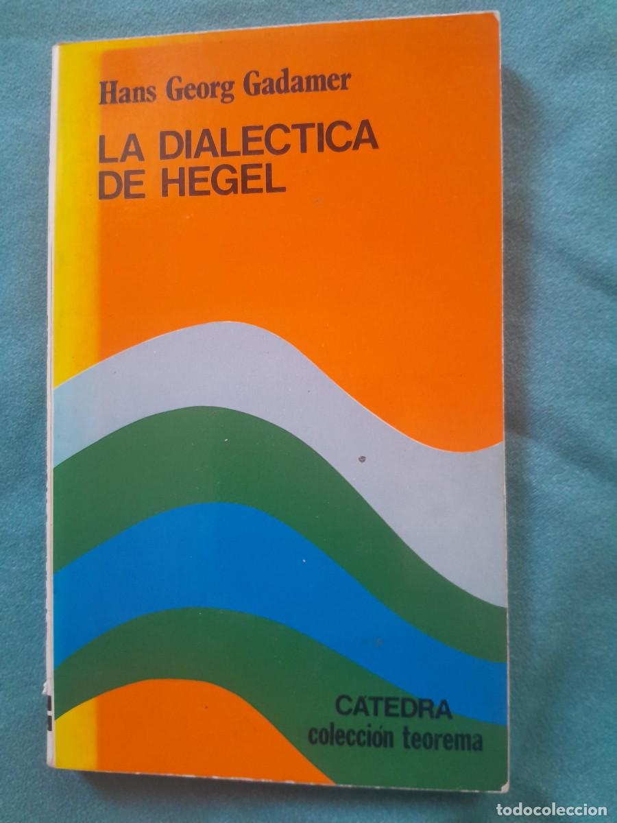 Libros de segunda mano: LA DIALECTICA DE HEGEL. HANS GEORG GADAMER. CATEDRA 1980.