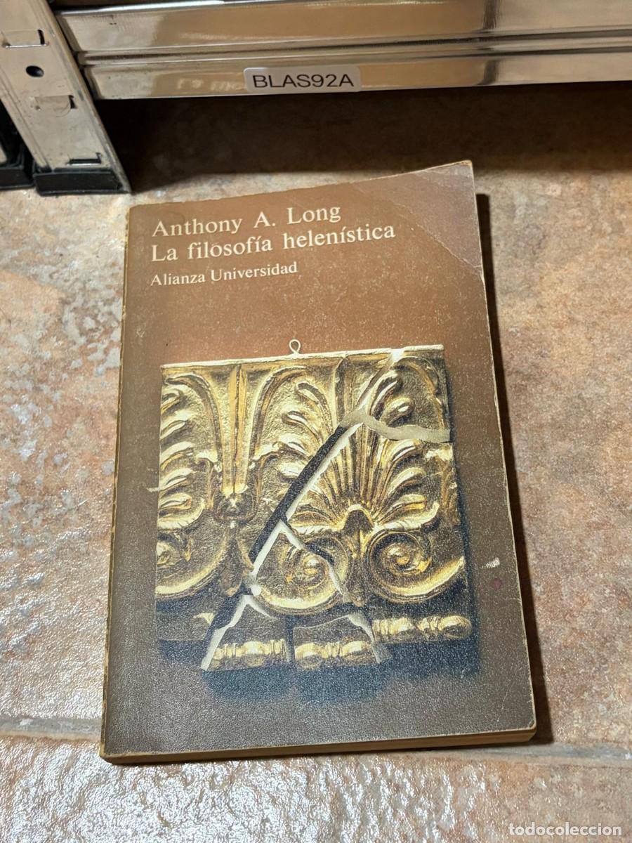 Libros de segunda mano: BLAS92A Anthony A. Long La filosof&iacute;a helen&iacute;stica &ndash; Alianza Universidad