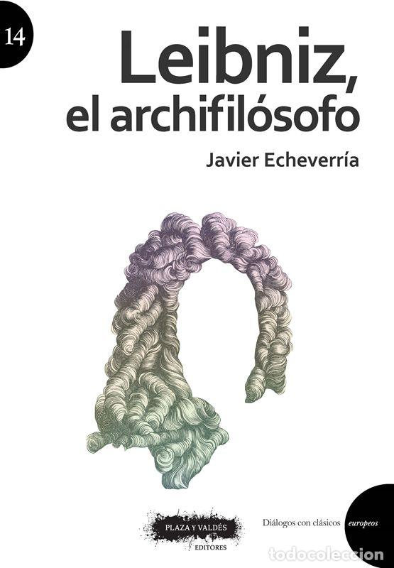 Libros de segunda mano: LEIBNIZ, EL ARCHIFIL&Oacute;SOFO. - Echeverr&iacute;a, Javier.