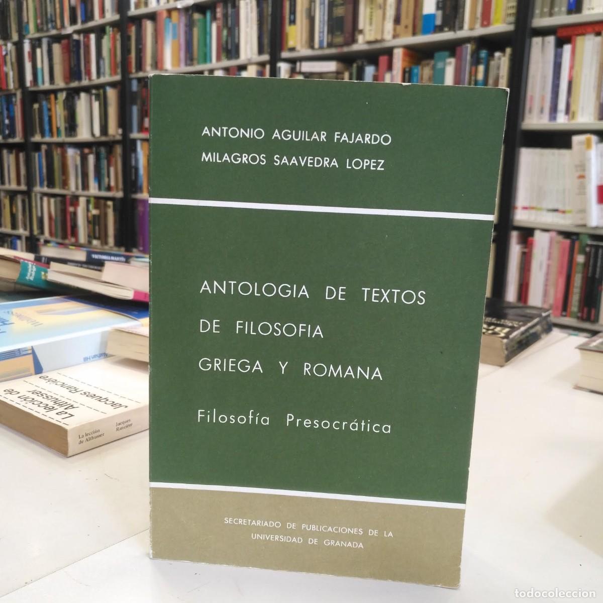 Libri di seconda mano: Antolog&iacute;a de textos de filosof&iacute;a griega y romana. Filosof&iacute;a presoc. - Aguilar Fajardo, Antonio.