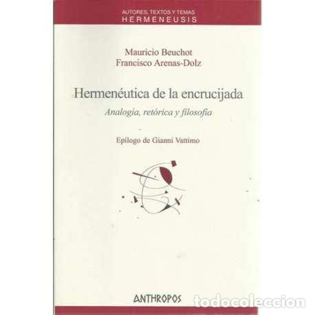 Libros de segunda mano: Hermen&eacute;utica de la encrucijada - Mauricio Beuchot / Francisco Arenas-Dolz