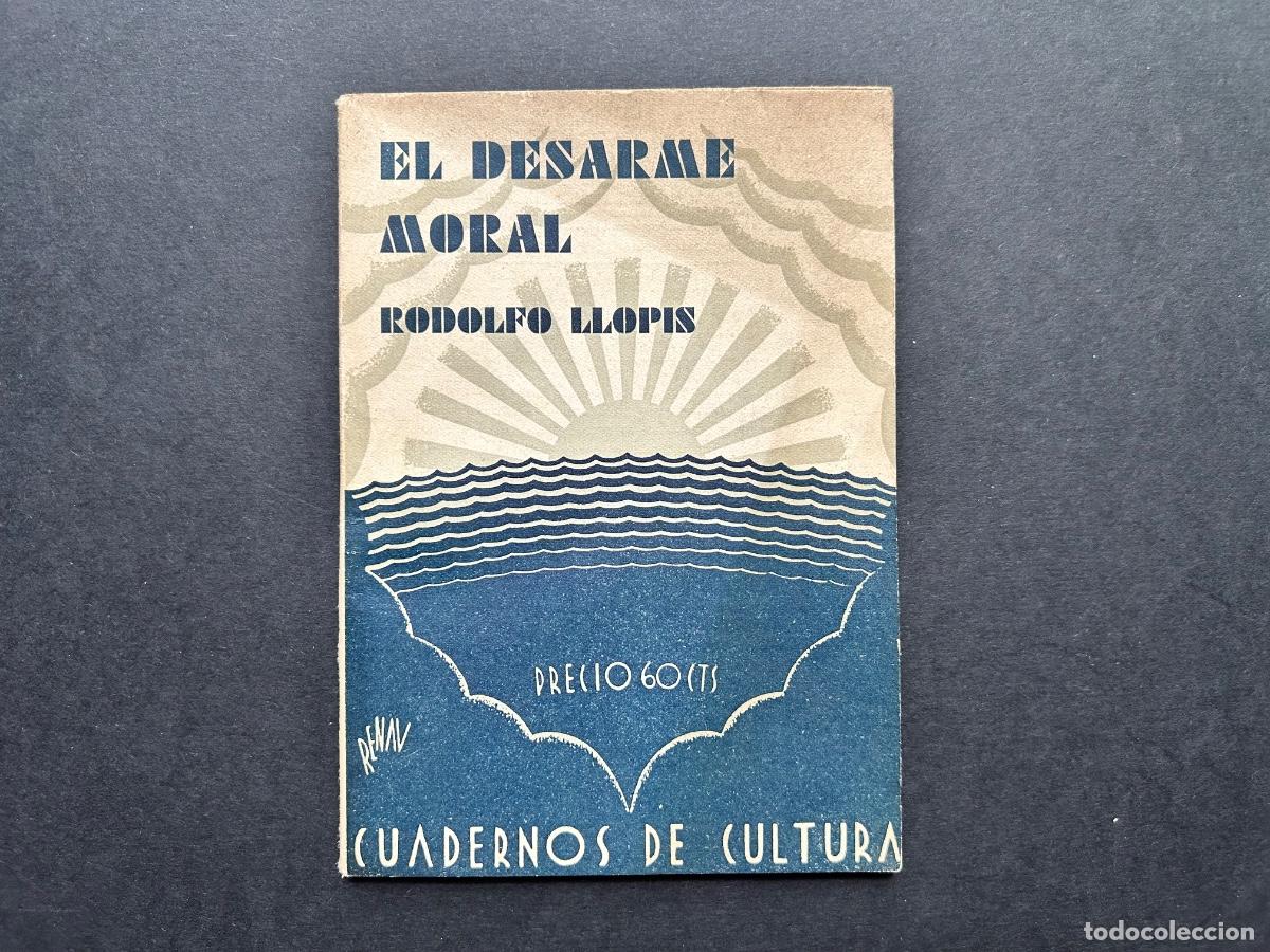 Libros de segunda mano: El desarme moral , Rodolfo Llopis - Cuadernos de Cultura &ndash; Renau &ndash; Estudios