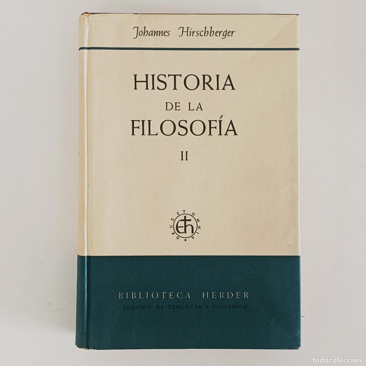 Libros de segunda mano: Historia de la filosof&iacute;a. Tomo II. Johannes Hirschberger. Biblioteca Herder 1965